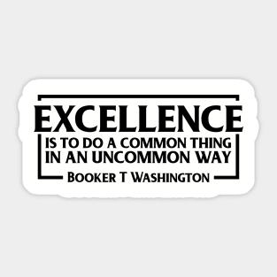 Excellence, Booker T. Washington, Black History, Quote Sticker